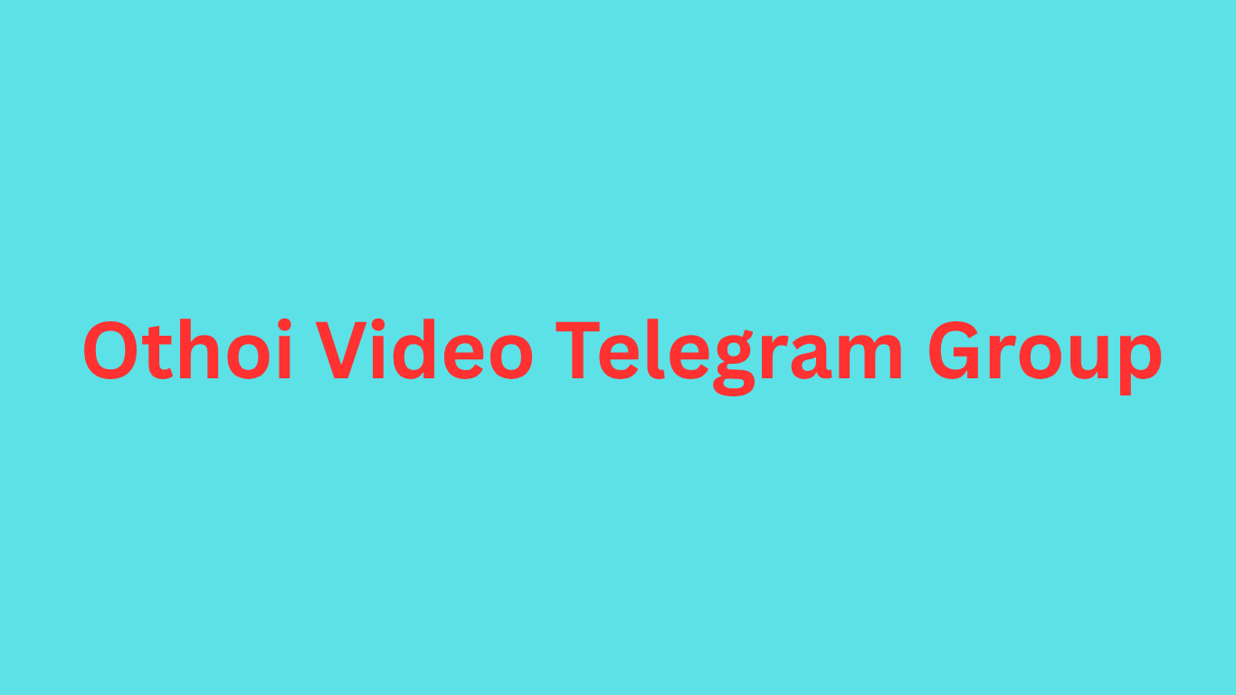 Othoi Video Telegram Group